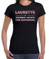 Naam cadeau t shirt shirt laurette the supergirl zwart voor dames